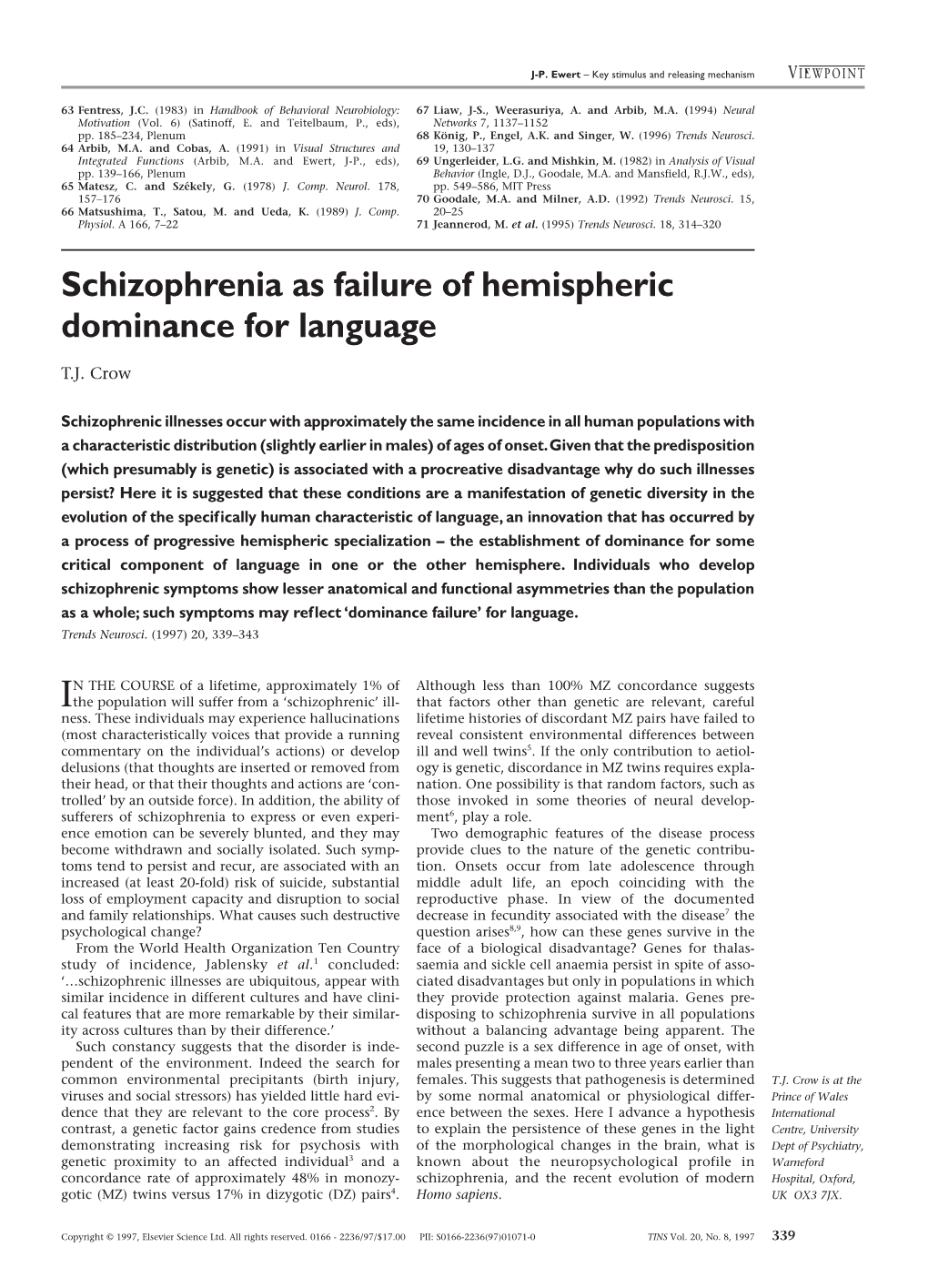 Schizophrenia As Failure of Hemispheric Dominance for Language