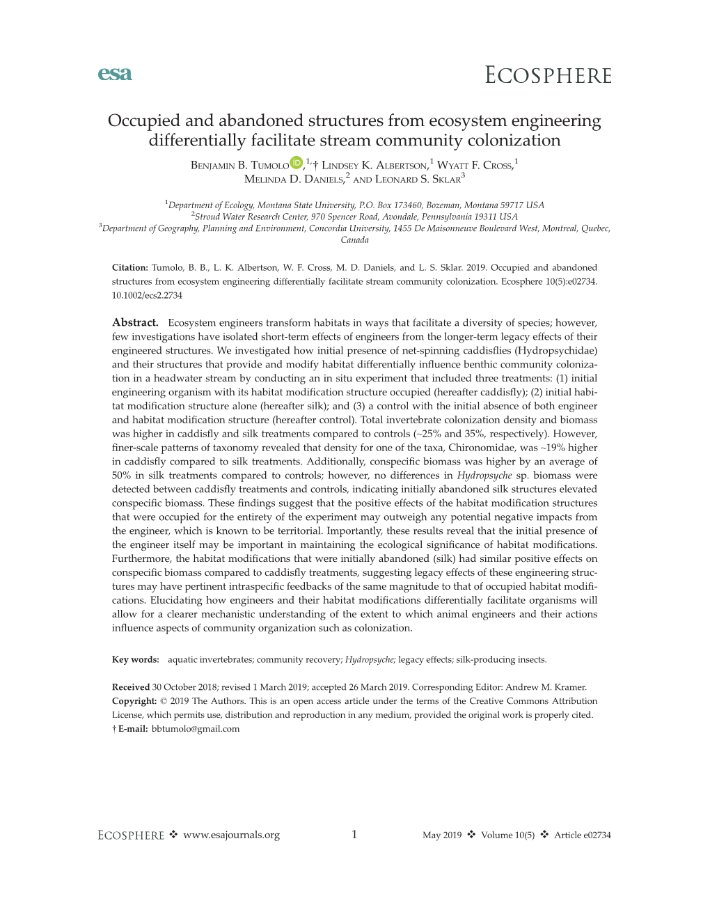 Occupied and Abandoned Structures from Ecosystem Engineering Differentially Facilitate Stream Community Colonization 1, 1 1 BENJAMIN B