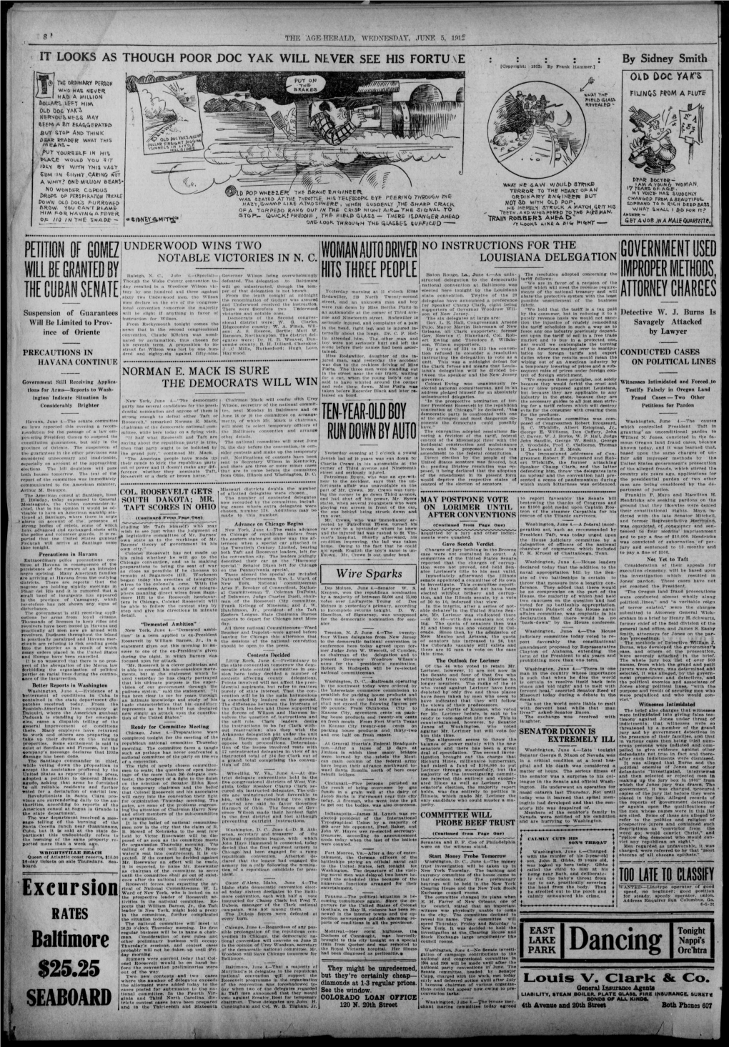 Dancing Onel Roosevelt Would Be on Hand Be- 1904 and 1906 Will Be Made Until After the Fore the Convention Preliminaries Were Baltimore