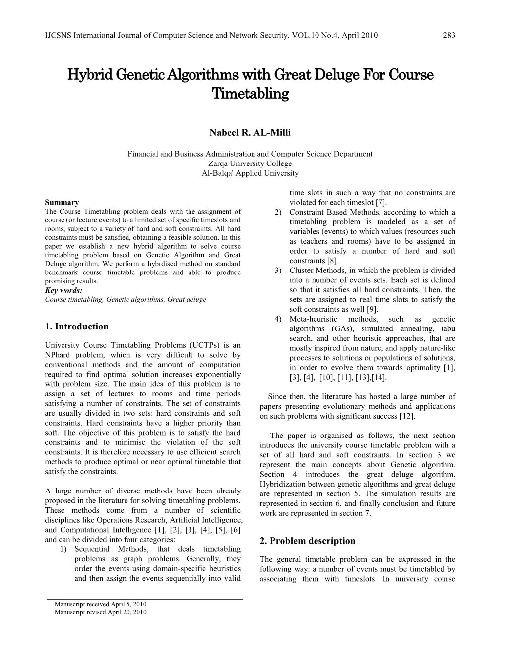 Hybrid Genetic Algorithms with Great Deluge for Course Timetabling