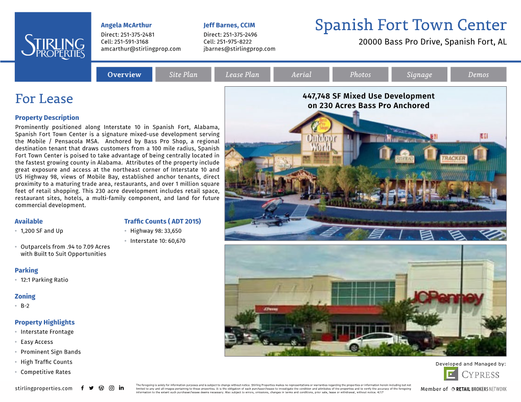 Spanish Fort Town Center Cell: 251-591-3168 Cell: 251-975-8222 20000 Bass Pro Drive, Spanish Fort, AL Amcarthur@Stirlingprop.Com Jbarnes@Stirlingprop.Com