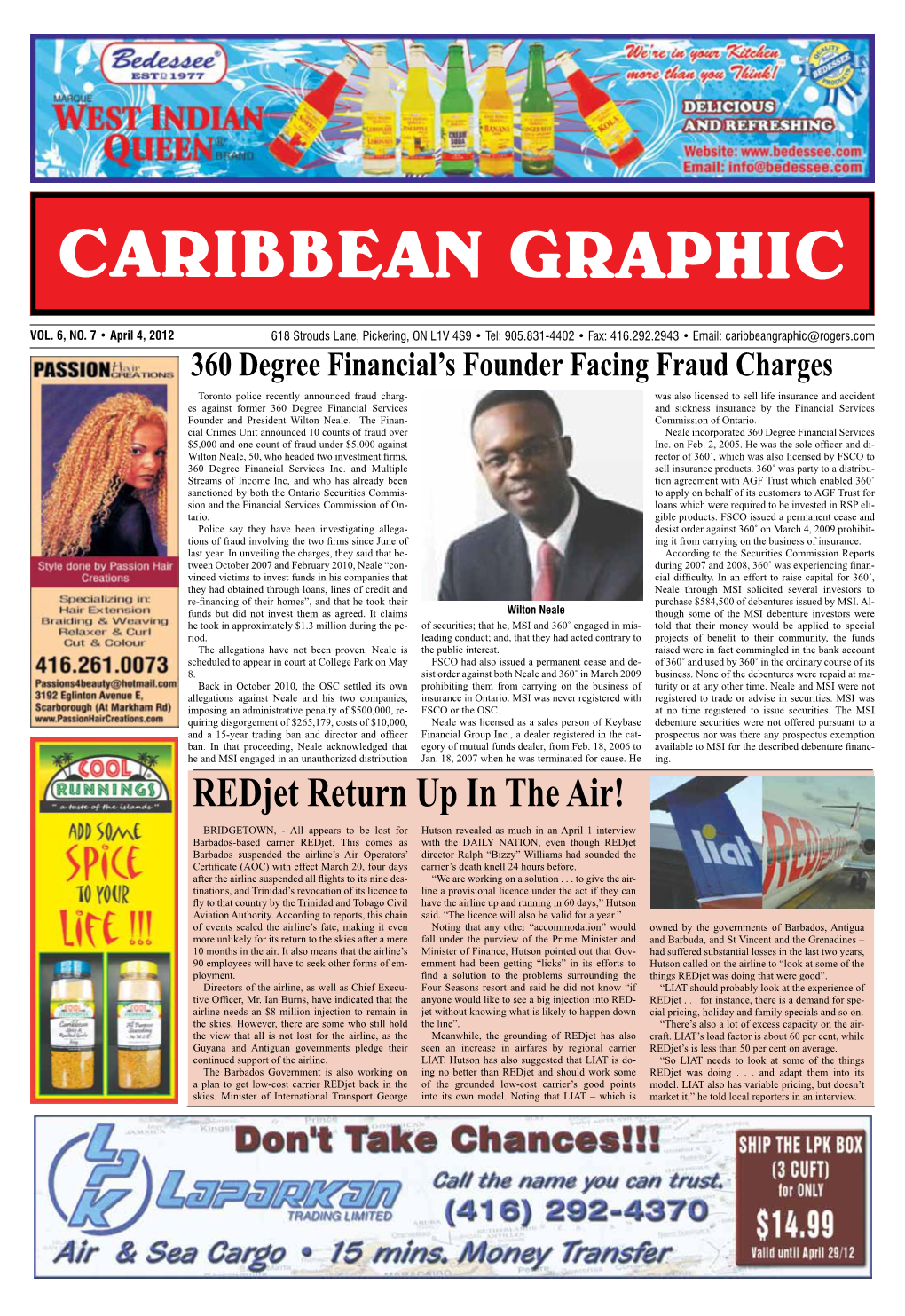 Redjet Return up in the Air! BRIDGETOWN, - All Appears to Be Lost for Hutson Revealed As Much in an April 1 Interview Barbados-Based Carrier Redjet