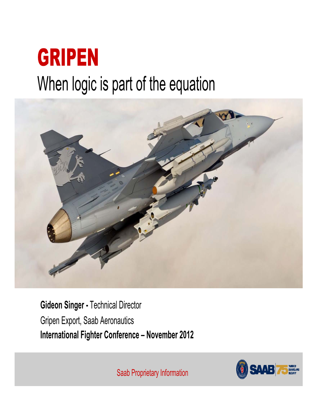 GRIPEN When Logic Is Part of the Equation