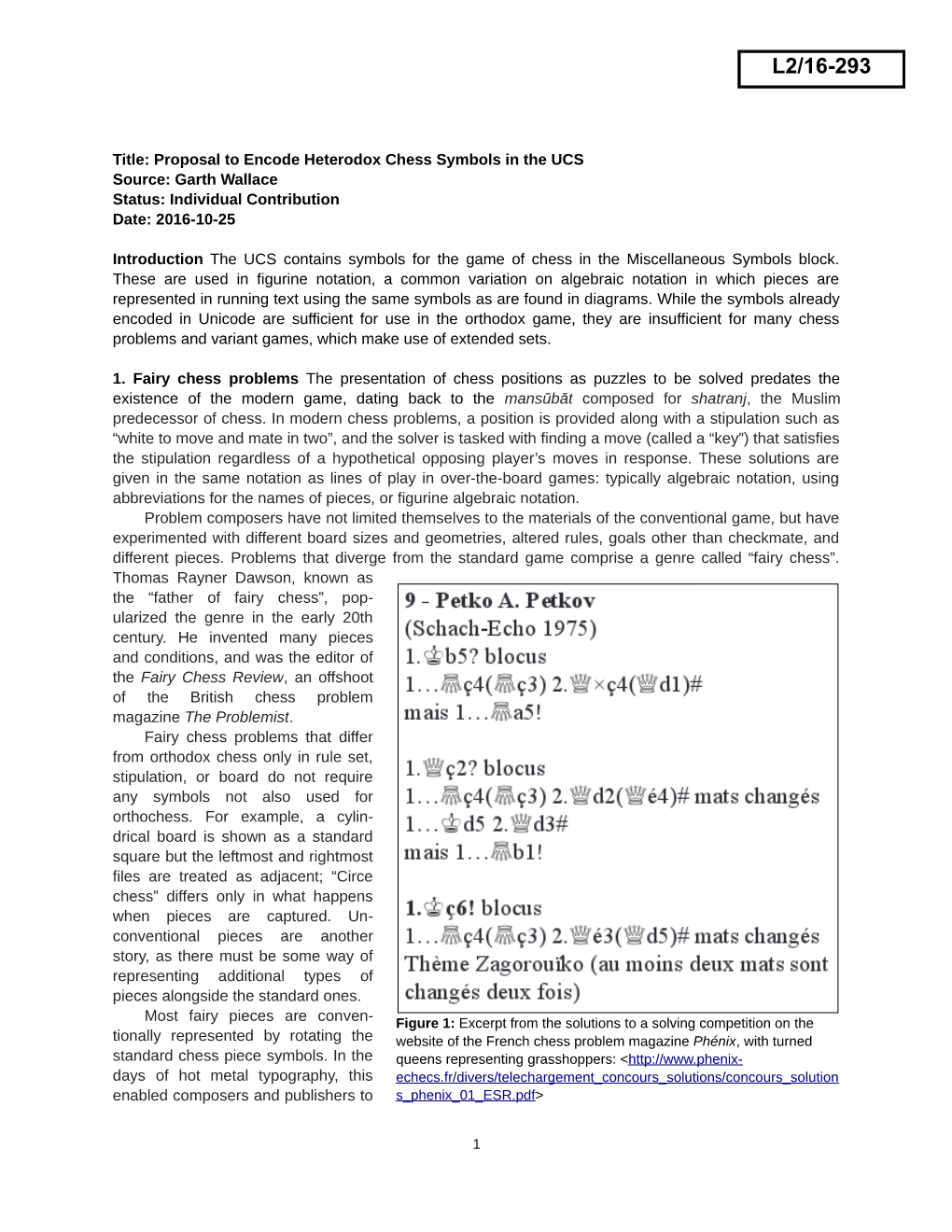 Proposal to Encode Heterodox Chess Symbols in the UCS Source: Garth Wallace Status: Individual Contribution Date: 2016-10-25