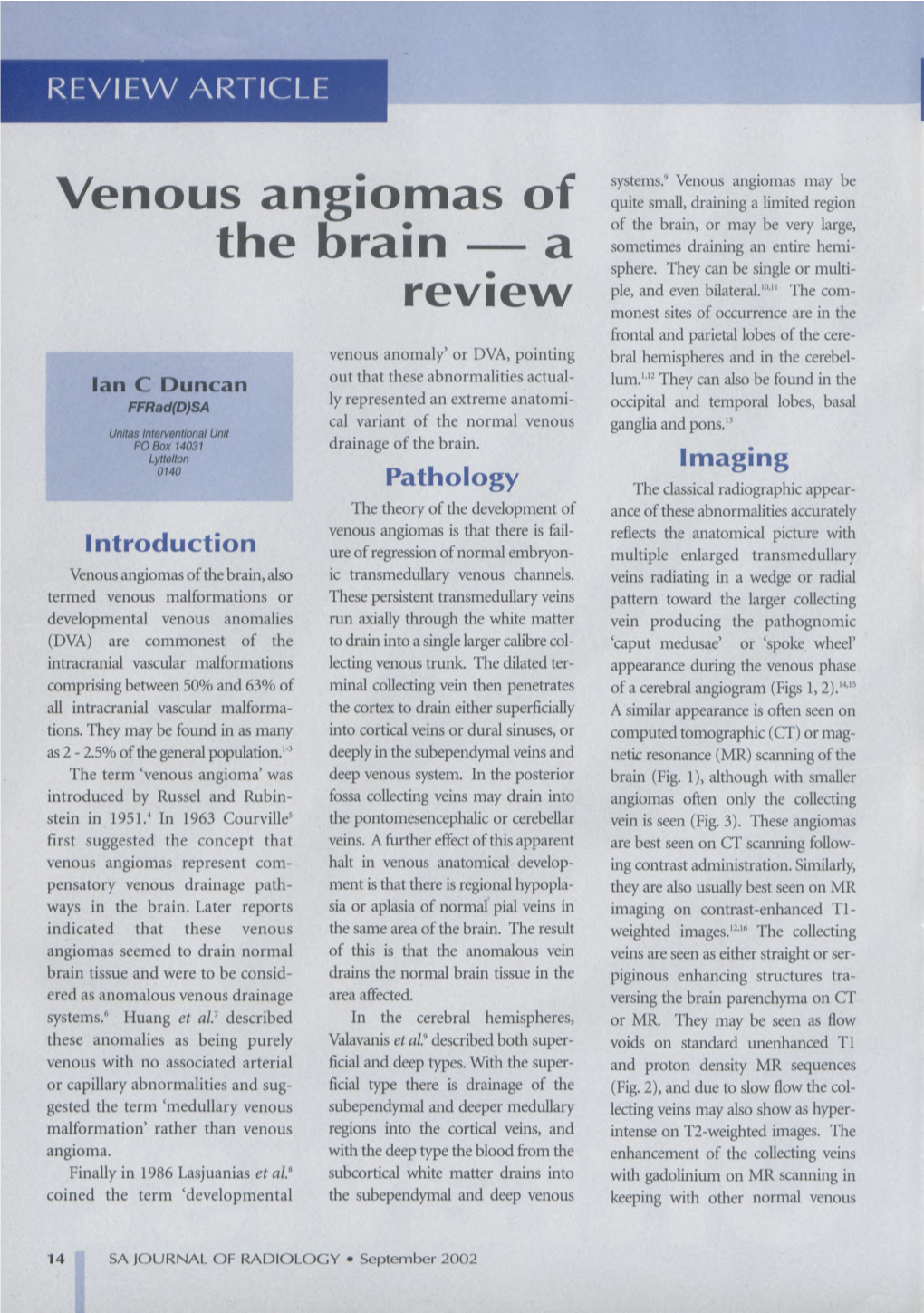 Venous Angiomas of the Brain A