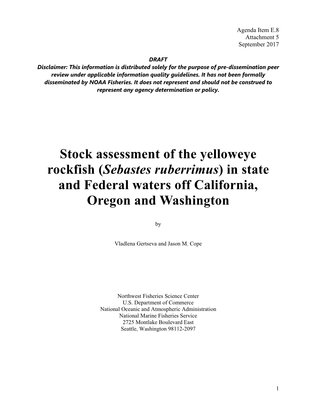 Stock Assessment of the Yelloweye Rockfish (Sebastes Ruberrimus) in State and Federal Waters Off California, Oregon and Washington