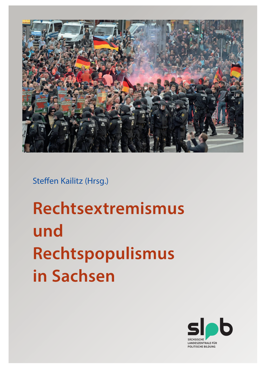 Rechtsextremismus Und Rechtspopulismus in Sachsen