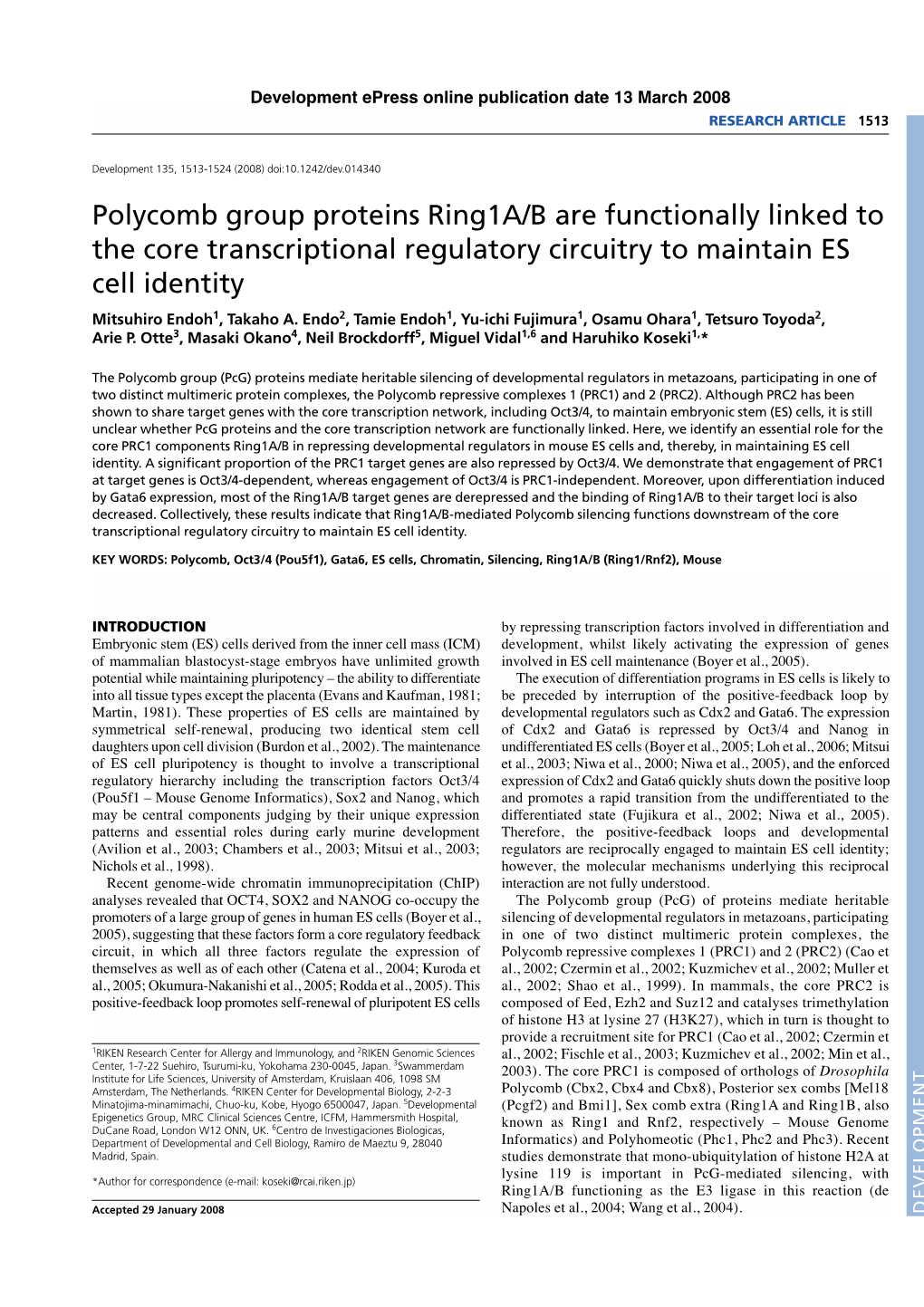 Polycomb Group Proteins Ring1a/B Are Functionally Linked to the Core Transcriptional Regulatory Circuitry to Maintain ES Cell Identity Mitsuhiro Endoh1, Takaho A