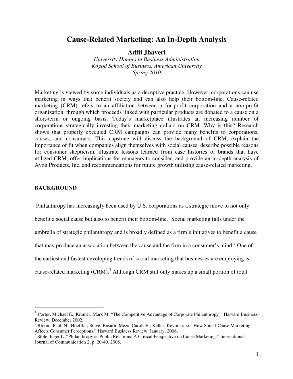 Cause-Related Marketing: an In-Depth Analysis Aditi Jhaveri University Honors in Business Administration Kogod School of Business, American University Spring 2010