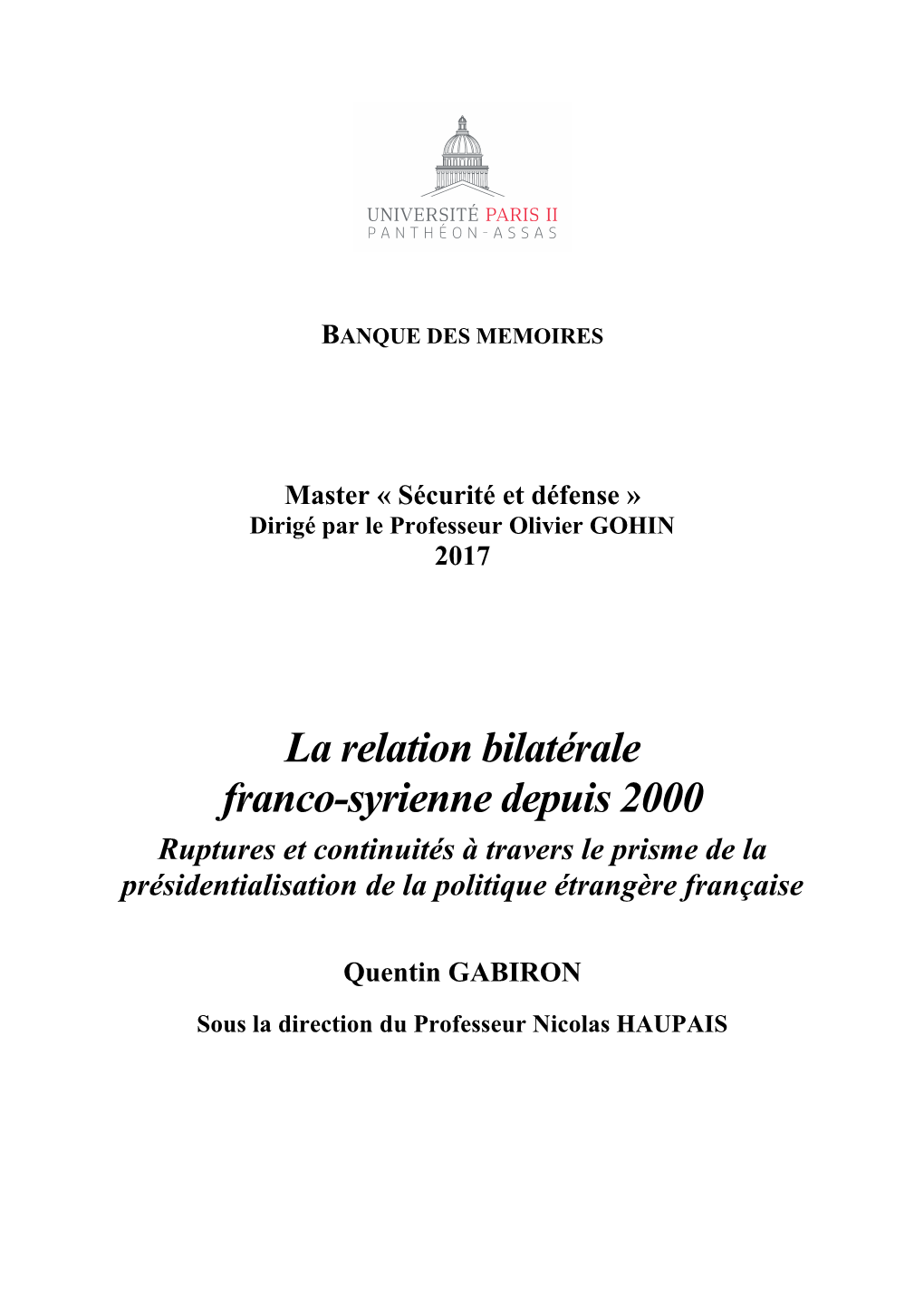 La Relation Bilatérale Franco-Syrienne Depuis 2000 Ruptures Et Continuités À Travers Le Prisme De La Présidentialisation De La Politique Étrangère Française