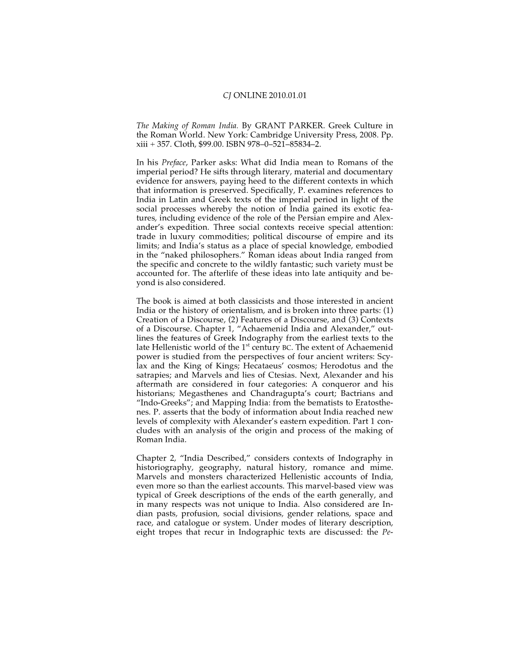 CJ ONLINE 2010.01.01 the Making of Roman India. by GRANT PARKER. Greek Culture in the Roman World. New York: Cambridge Universit