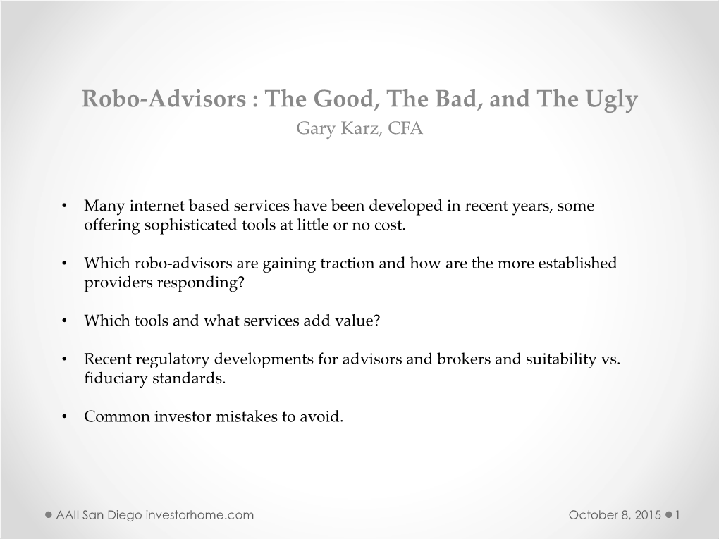 Robo-Advisors : the Good, the Bad, and the Ugly Gary Karz, CFA
