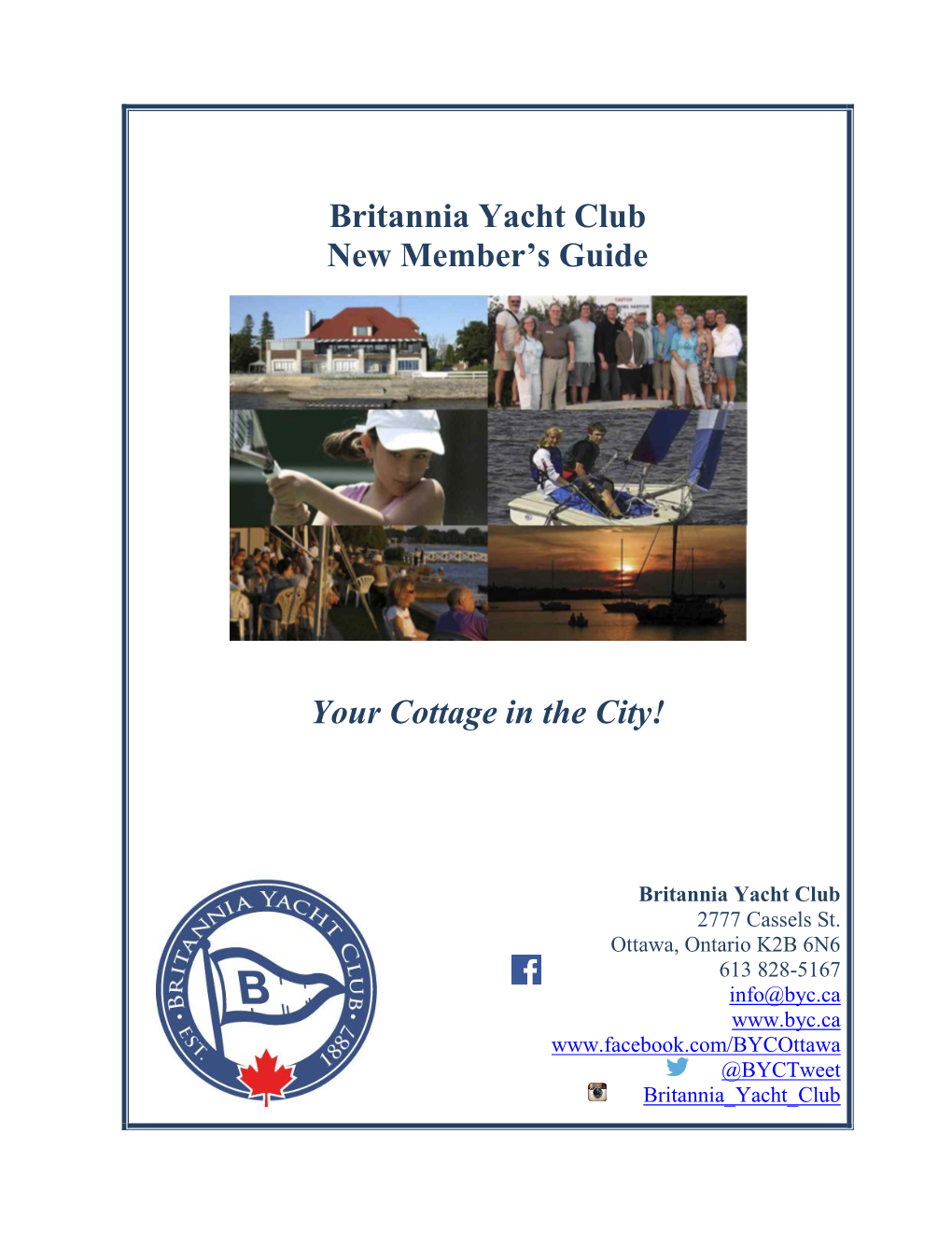 Britannia Yacht Club New Member's Guide Your Cottage in the City!