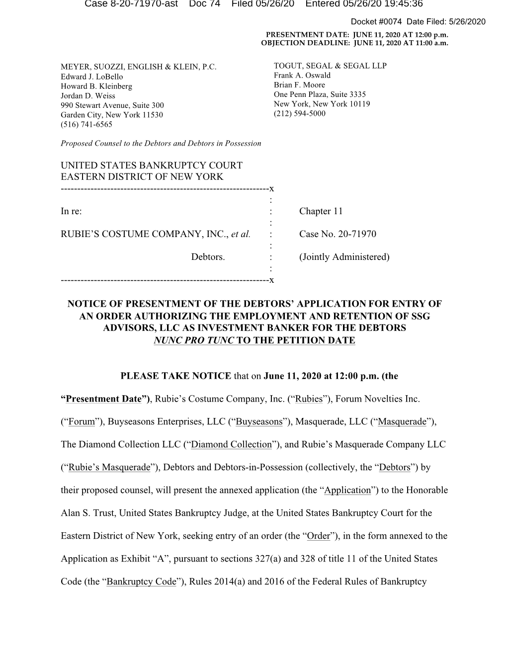 UNITED STATES BANKRUPTCY COURT EASTERN DISTRICT of NEW YORK ------X : in Re: : Chapter 11 : RUBIE’S COSTUME COMPANY, INC., Et Al