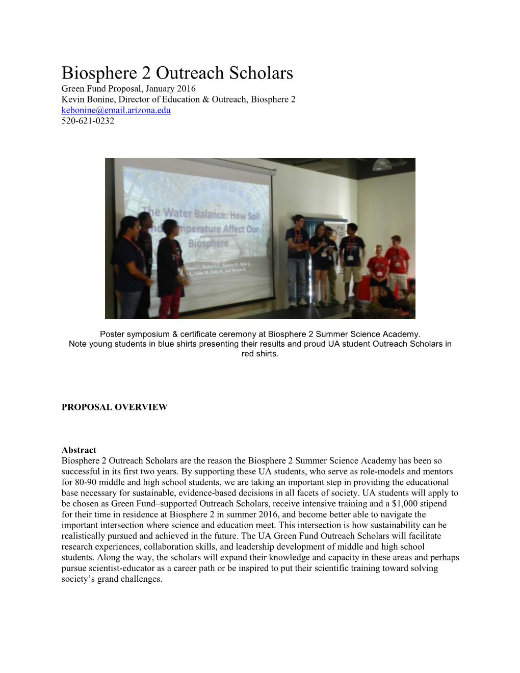 Biosphere 2 Outreach Scholars Green Fund Proposal, January 2016 Kevin Bonine, Director of Education & Outreach, Biosphere 2 Kebonine@Email.Arizona.Edu 520-621-0232