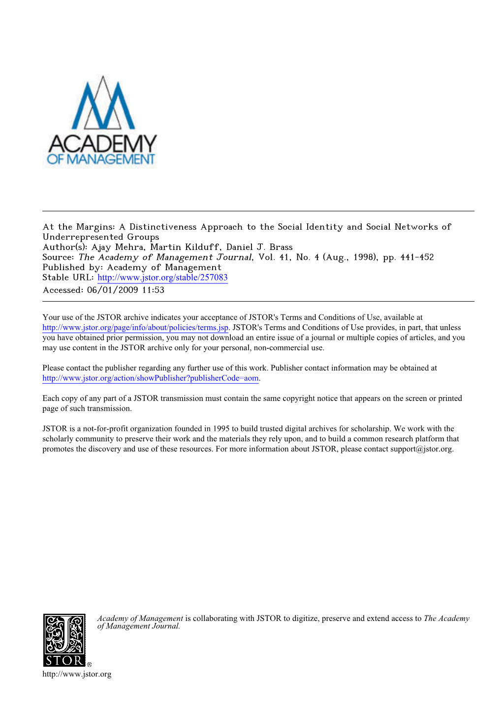 At the Margins: a Distinctiveness Approach to the Social Identity and Social Networks of Underrepresented Groups Author(S): Ajay Mehra, Martin Kilduff, Daniel J