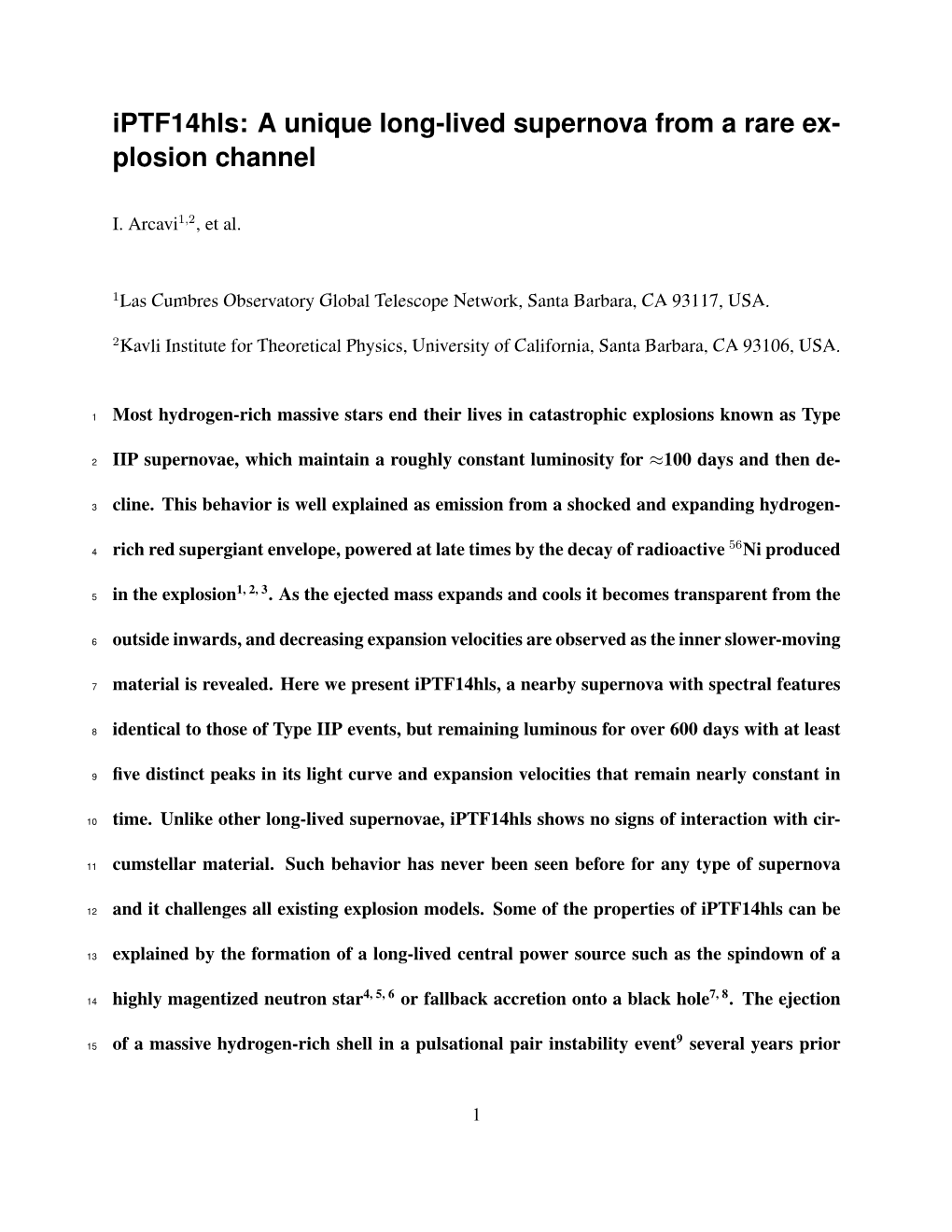 Iptf14hls: a Unique Long-Lived Supernova from a Rare Ex- Plosion Channel