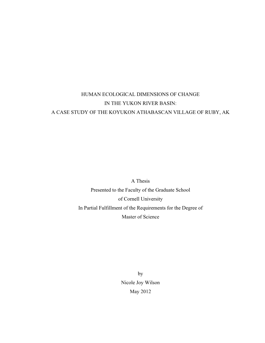 Human Ecological Dimensions of Change in the Yukon River Basin: a Case Study of the Koyukon Athabascan Village of Ruby, Ak