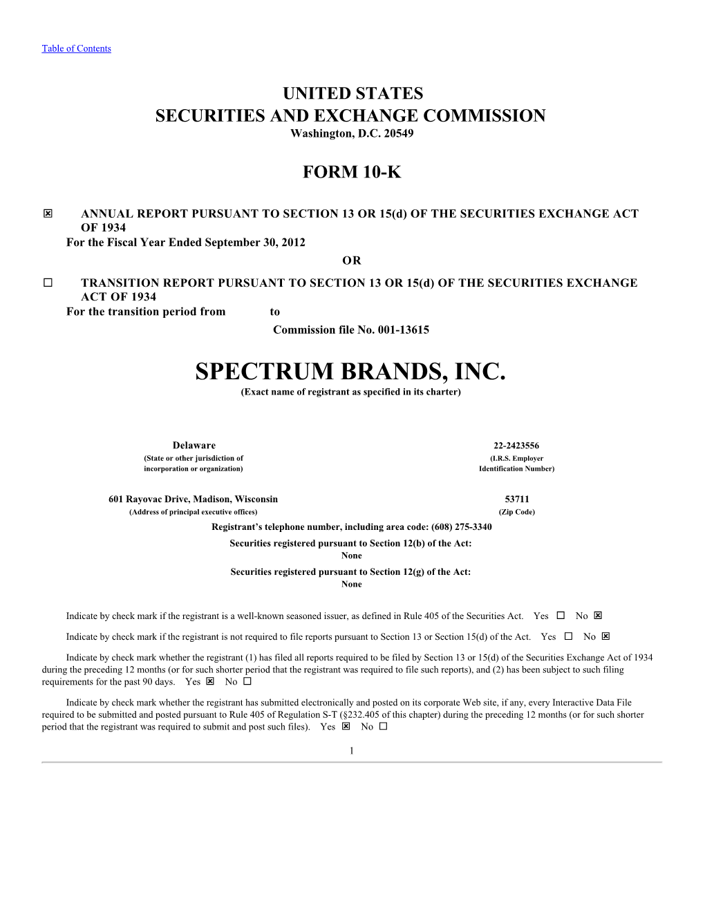 SPECTRUM BRANDS, INC. (Exact Name of Registrant As Specified in Its Charter)