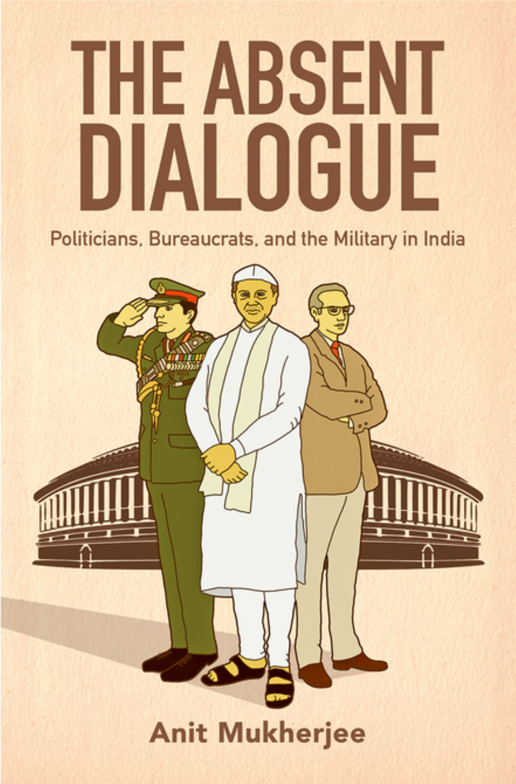 Politicians, Bureaucrats, and the Military in India