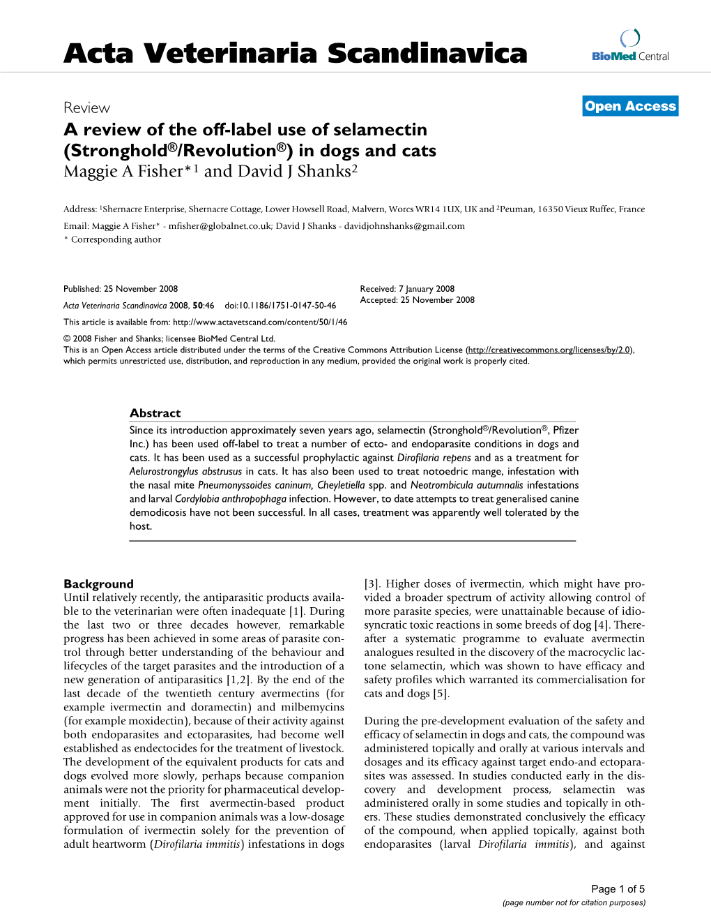 A Review of the Off-Label Use of Selamectin (Stronghold®/Revolution®) in Dogs and Cats Maggie a Fisher*1 and David J Shanks2