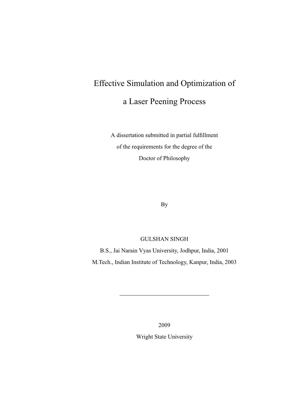 Effective Simulation and Optimization of a Laser Peening Process BE ACCEPTED in PARTIAL FULFILLMENT of the REQUIREMENTS for the DEGREE of Doctor of Philosophy