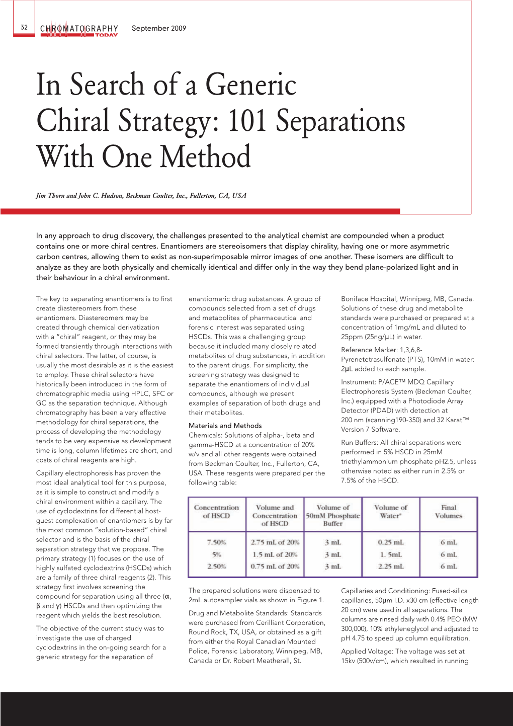 In Search of a Generic Chiral Strategy: 101 Separations with One Method