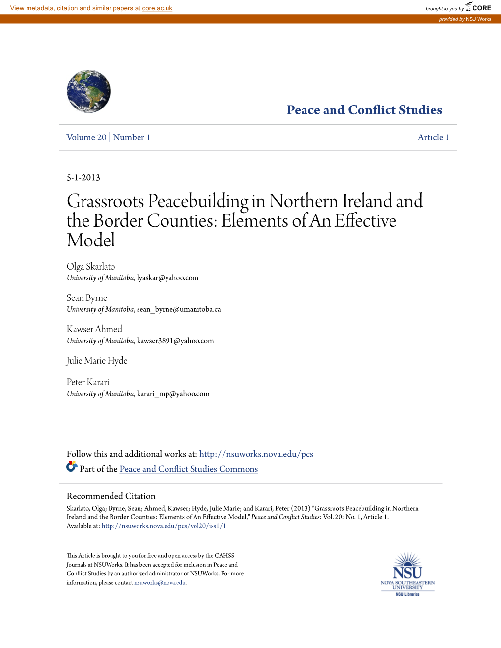 Grassroots Peacebuilding in Northern Ireland and the Border Counties: Elements of an Effective Model Olga Skarlato University of Manitoba, Lyaskar@Yahoo.Com