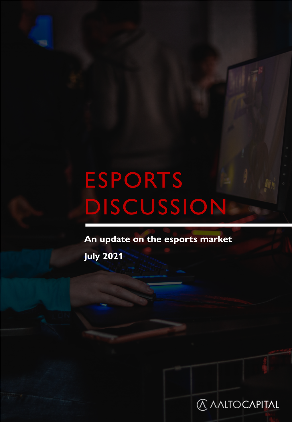 Esports Report, the Market Has Although in 2020 the Global Esports Audience Was Esports Enthusiasts Are Continued to Go from Strength to Strength