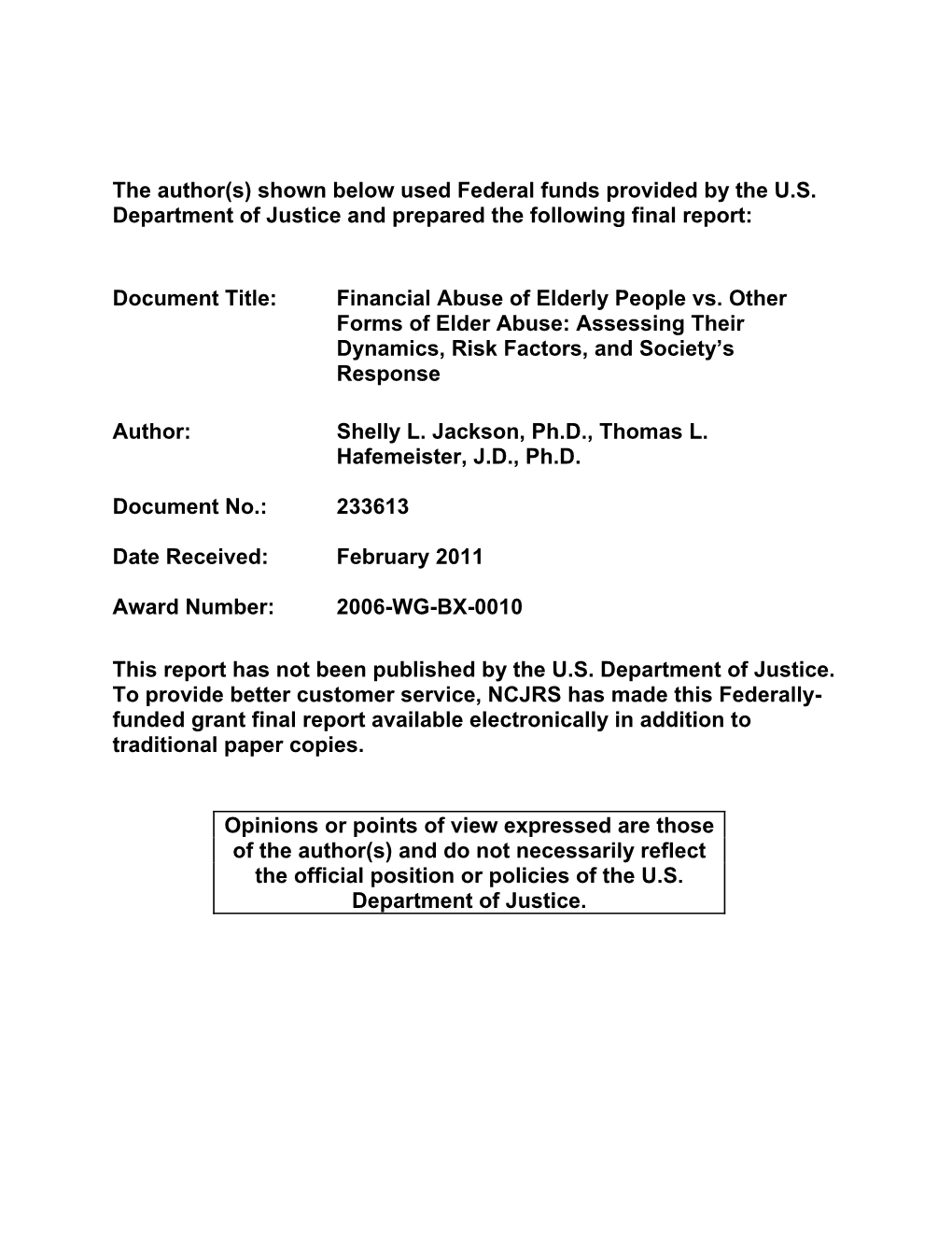 Financial Abuse of Elderly People Vs. Other Forms of Elder Abuse: Assessing Their Dynamics, Risk Factors, and Society's Respon