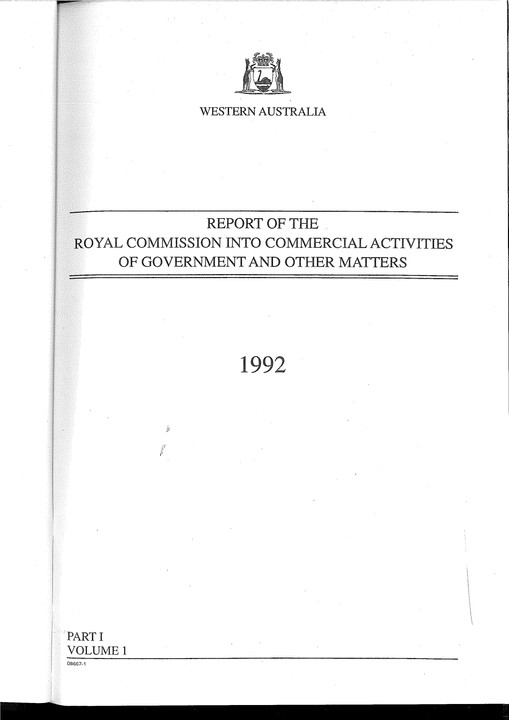 Royal Commission Into Commercial Activities of Government Act 1992, to Inquire and Report Whether There Has Been —