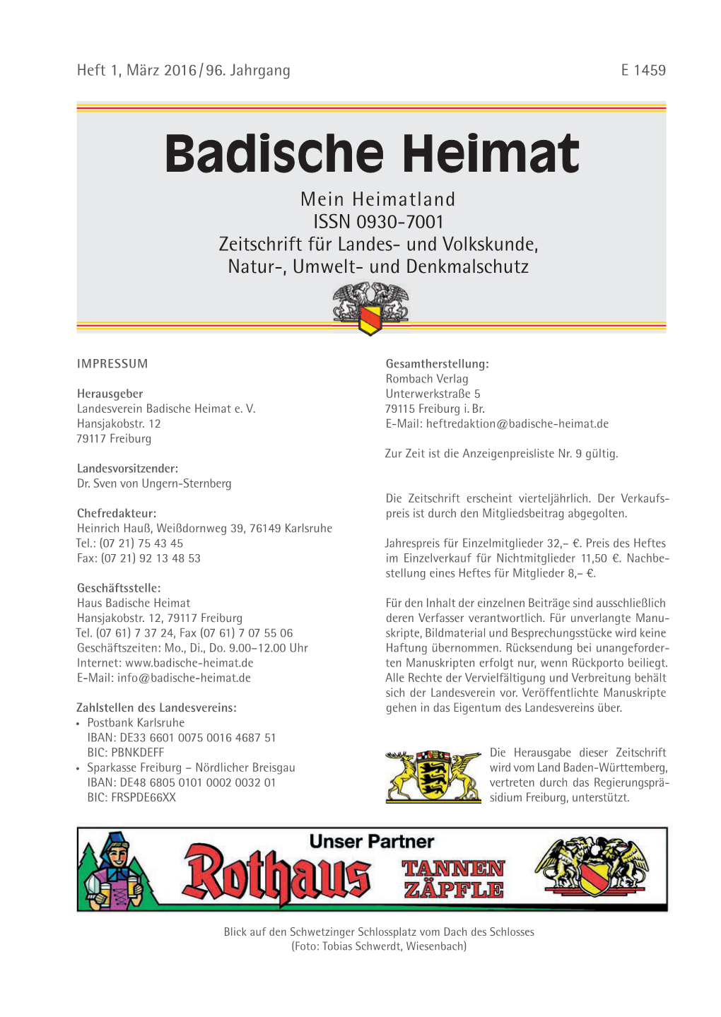 Heft 1/2016 Ist Im Rahmen Der Traditionellen Städteheft E Der Badischen Heimat Dem Stadtjubiläum Schwetzingens Gewidmet