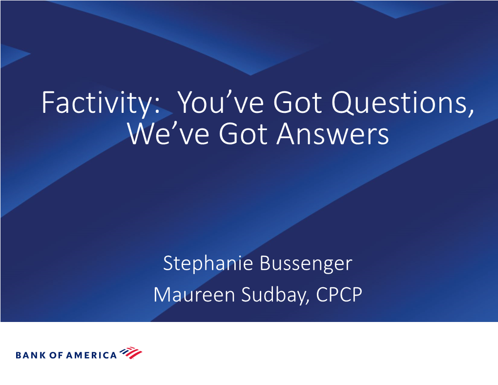 Factivity: You’Ve Got Questions, We’Ve Got Answers