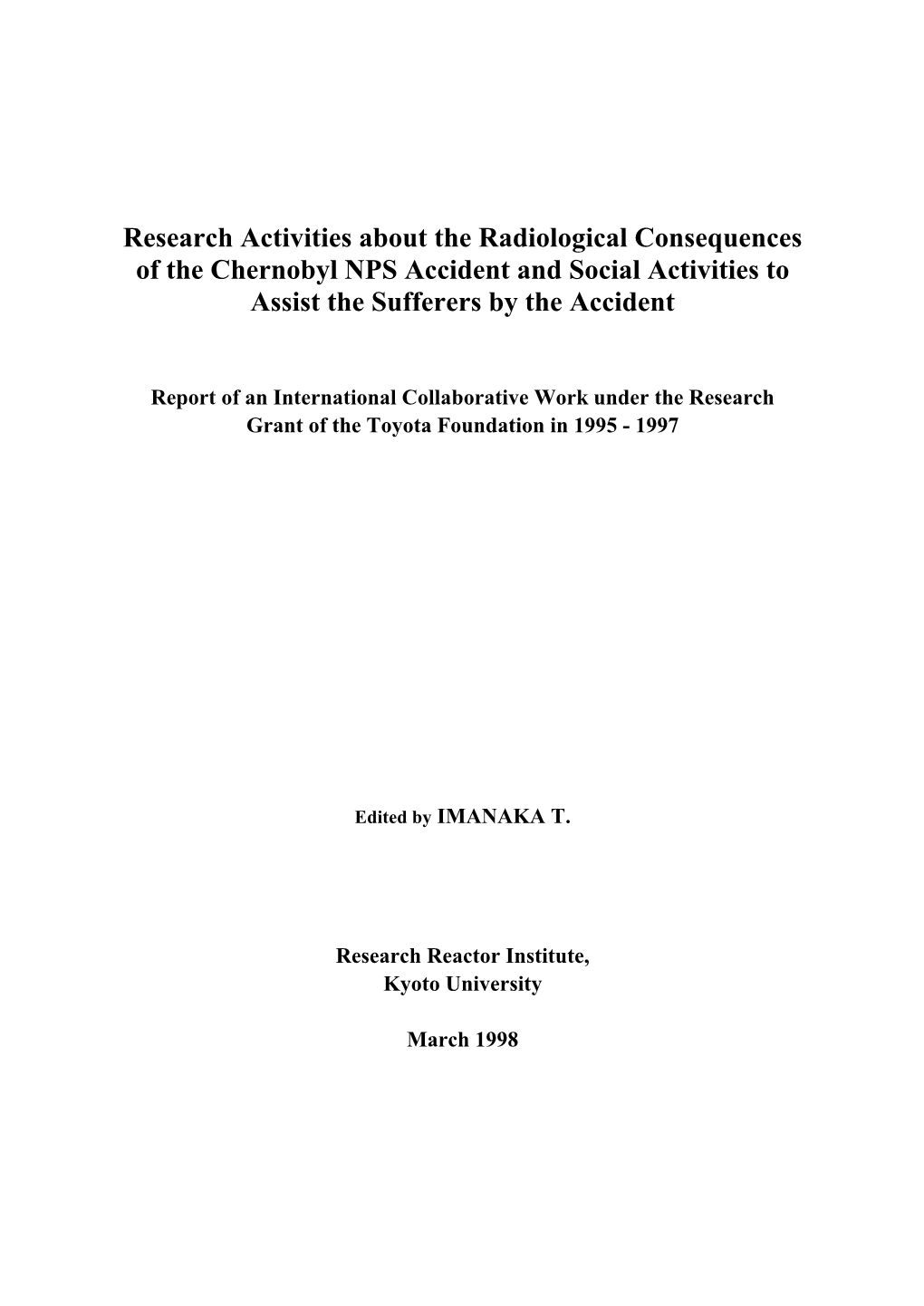 Research Activities About the Radiological Consequences of the Chernobyl NPS Accident and Social Activities to Assist the Sufferers by the Accident