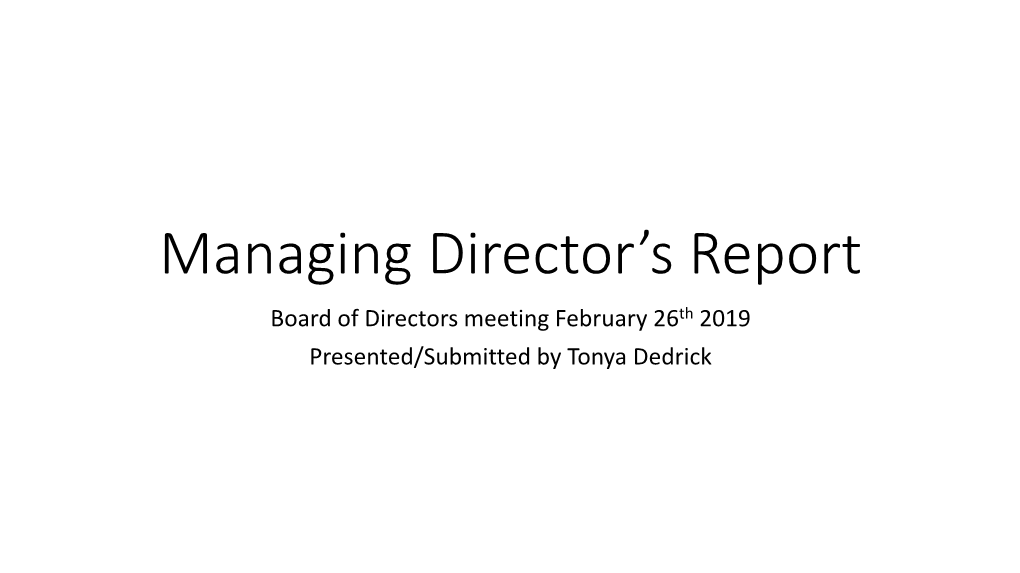 1. Managing-Director's Report BOD Feb 26 2019