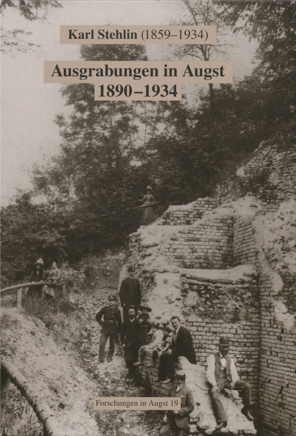Ausgrabungen in Augst 1890-1934 I