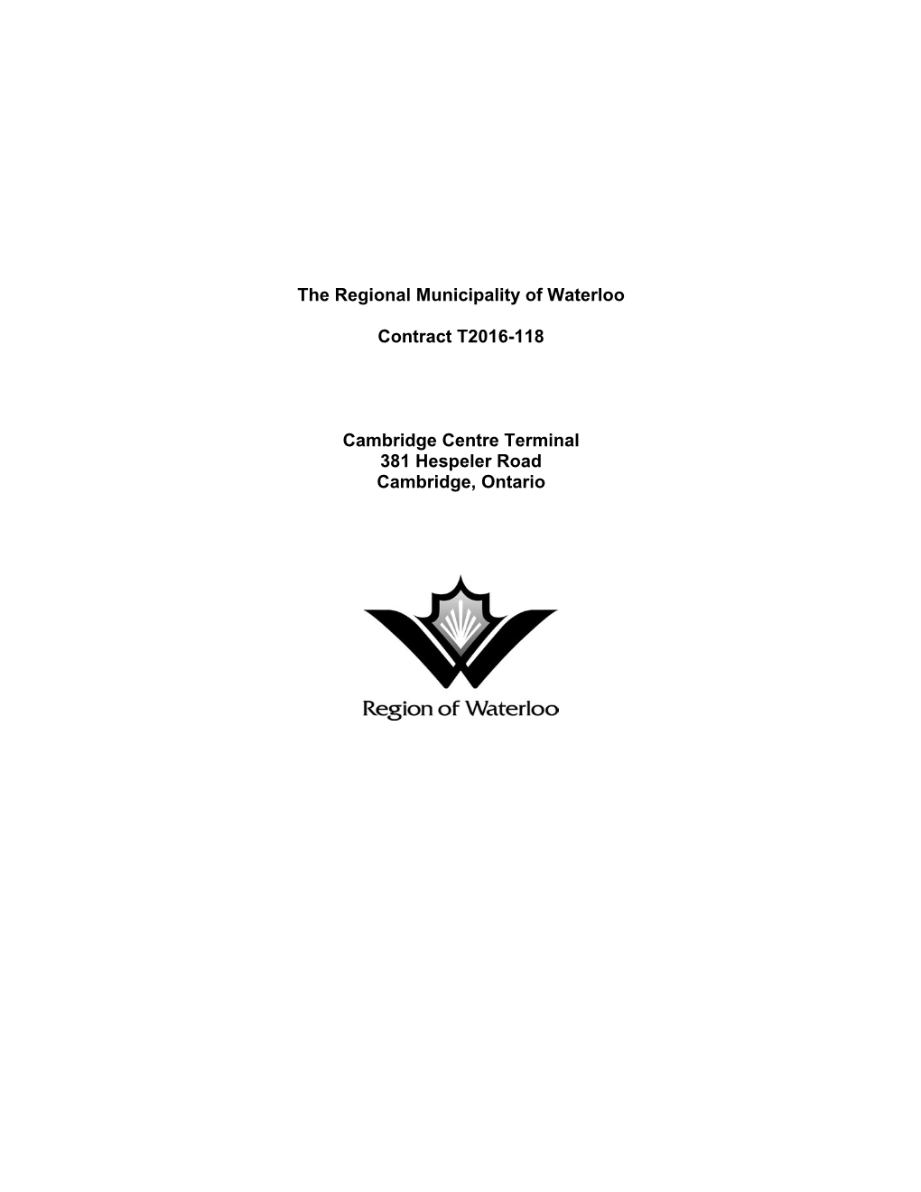 The Regional Municipality of Waterloo Contract T2016-118 Cambridge