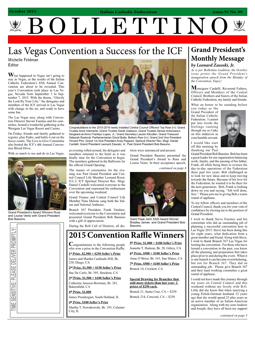 B O L L E T T I N O Las Vegas Convention a Success for the ICF Grand President’S Michelle Feldman Monthly Message Editor by Leonard Zasoski, Jr