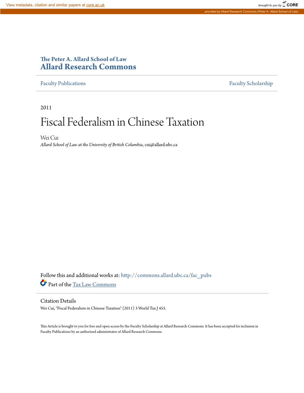 Fiscal Federalism in Chinese Taxation Wei Cui Allard School of Law at the University of British Columbia, Cui@Allard.Ubc.Ca