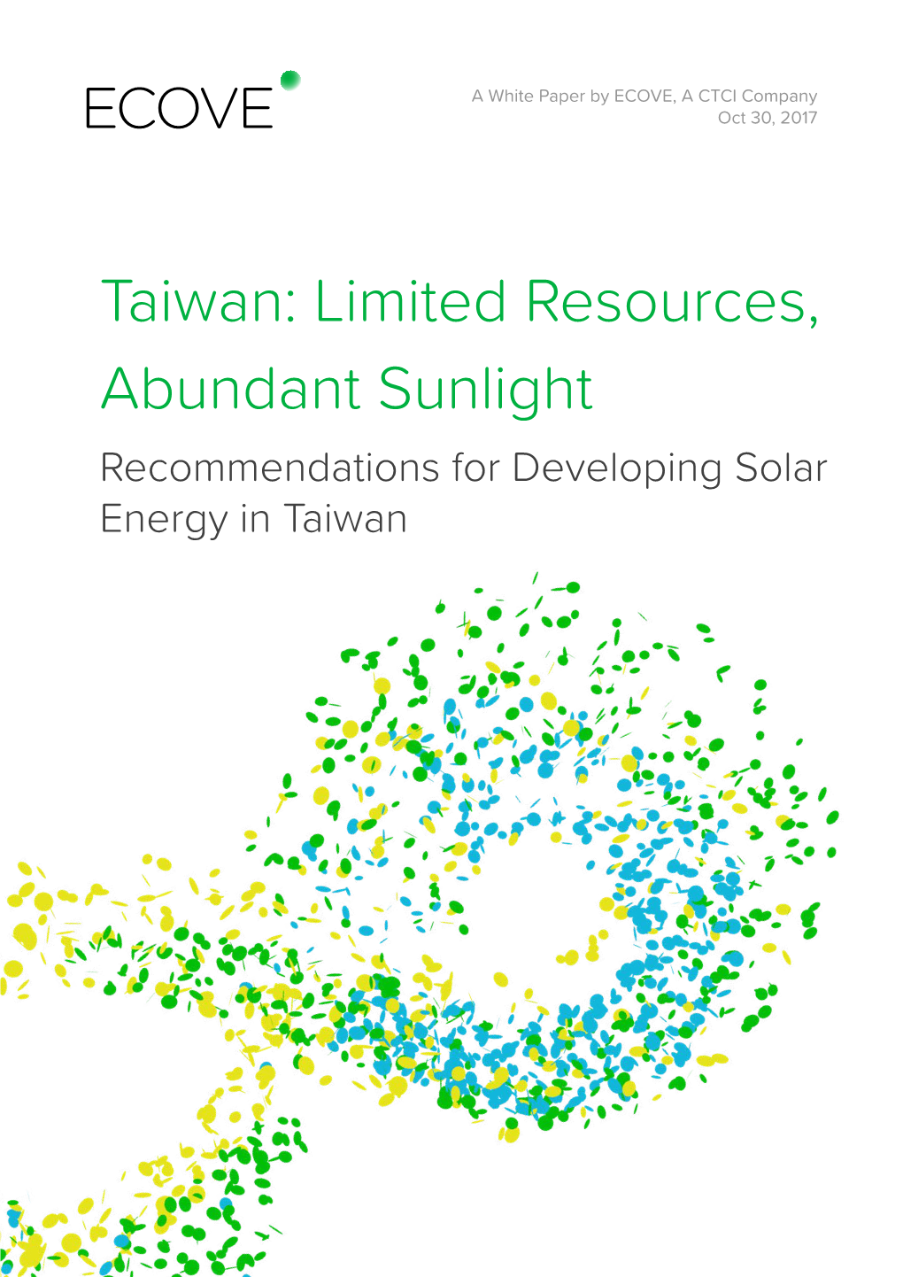 Taiwan: Limited Resources, Abundant Sunlight Recommendations for Developing Solar Energy in Taiwan Table of Contents