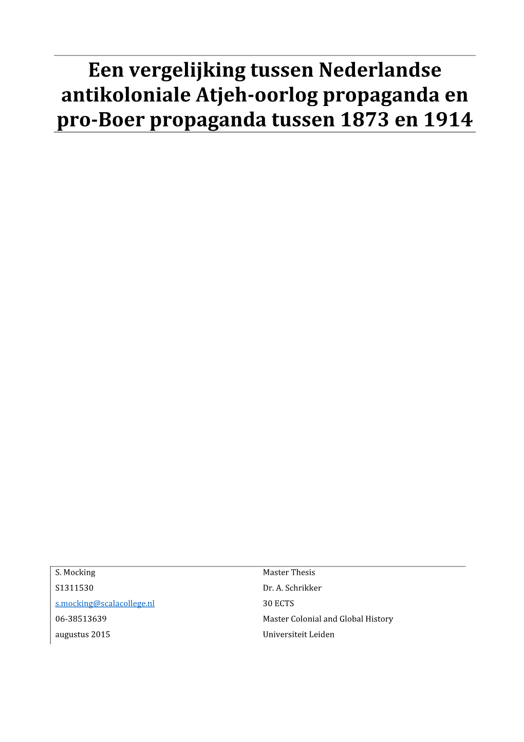 Een Vergelijking Tussen Nederlandse Antikoloniale Atjeh-Oorlog Propaganda En Pro-Boer Propaganda Tussen 1873 En 1914