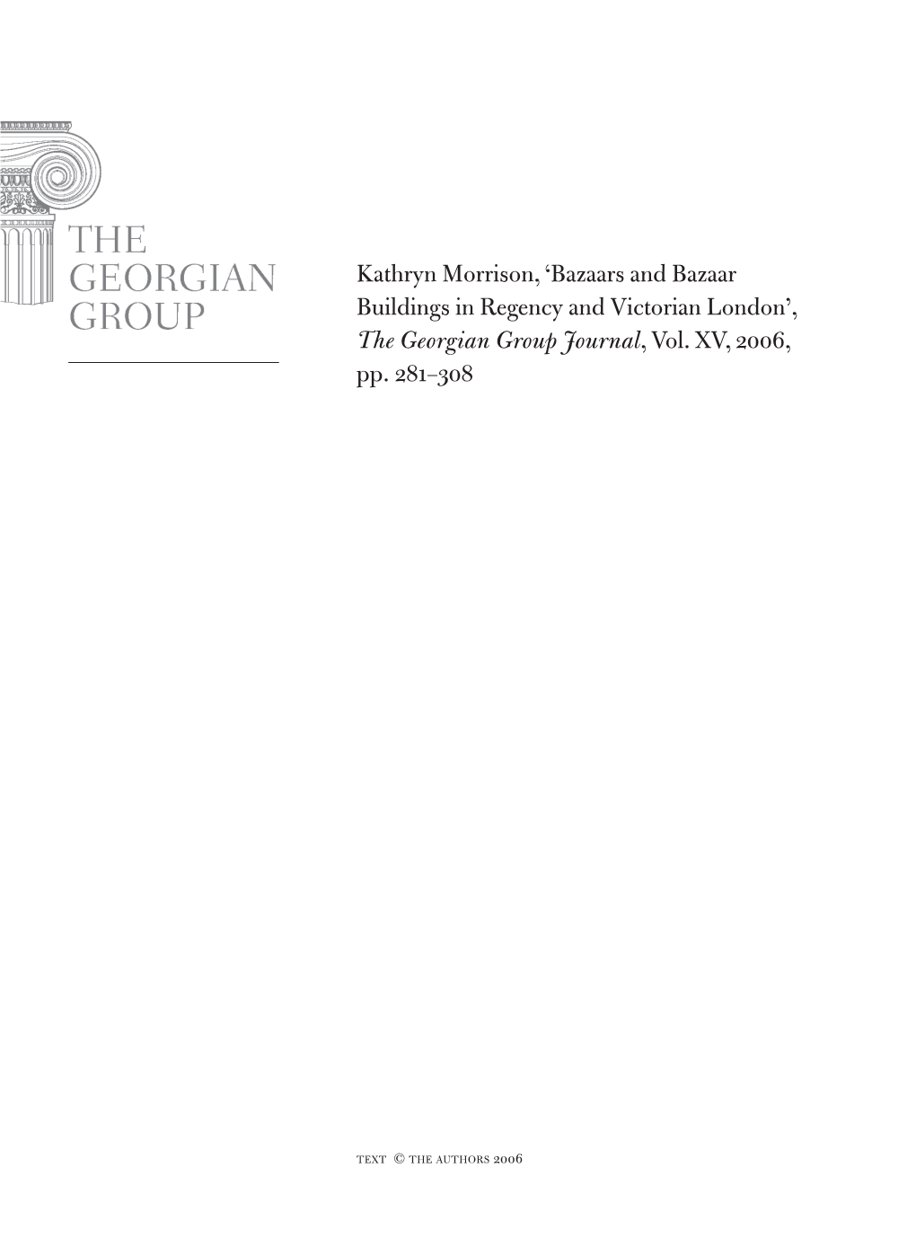 Bazaars and Bazaar Buildings in Regency and Victorian London’, the Georgian Group Journal, Vol