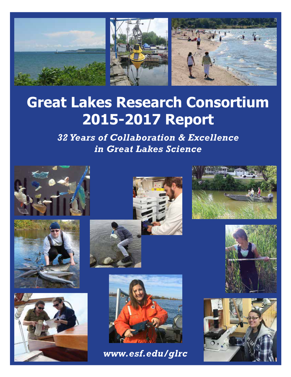 Great Lakes Research Consortium 2015-2017 Report 32 Years of Collaboration & Excellence in Great Lakes Science