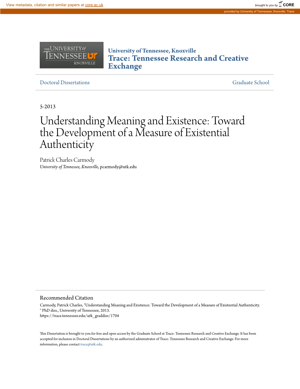 Toward the Development of a Measure of Existential Authenticity Patrick Charles Carmody University of Tennessee, Knoxville, Pcarmody@Utk.Edu