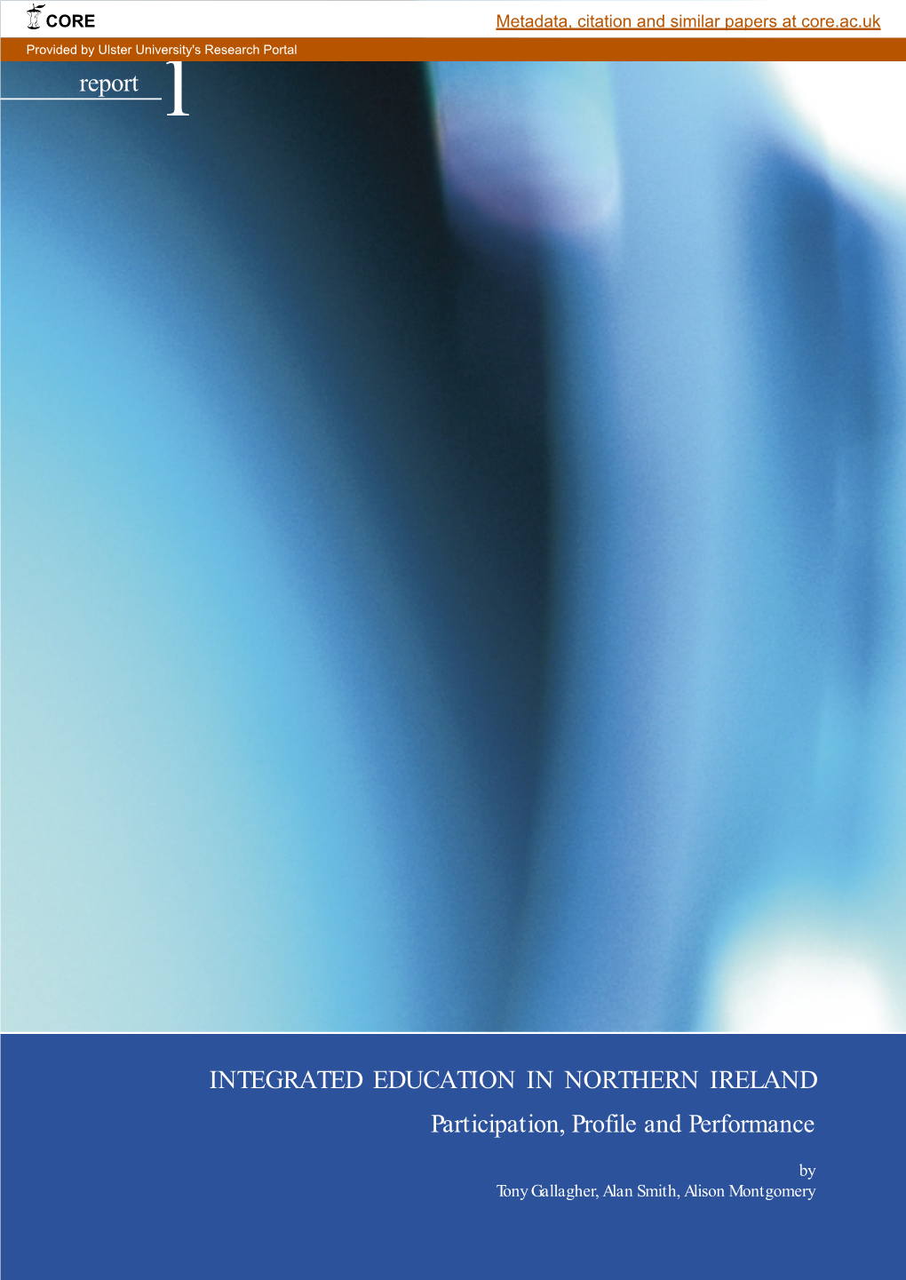 INTEGRATED EDUCATION in NORTHERN IRELAND Participation, Profile and Performance