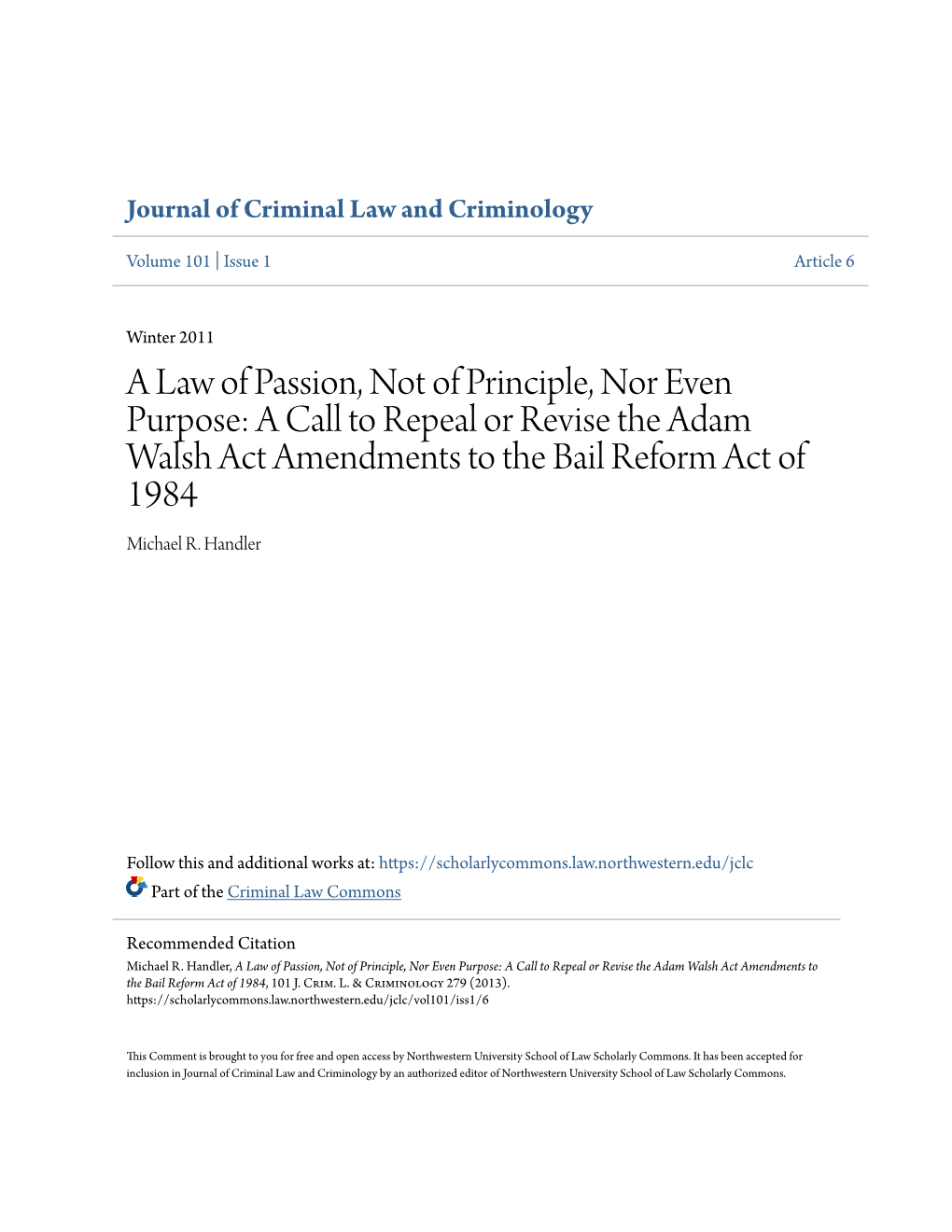 A Law of Passion, Not of Principle, Nor Even Purpose: a Call to Repeal Or Revise the Adam Walsh Act Amendments to the Bail Reform Act of 1984 Michael R