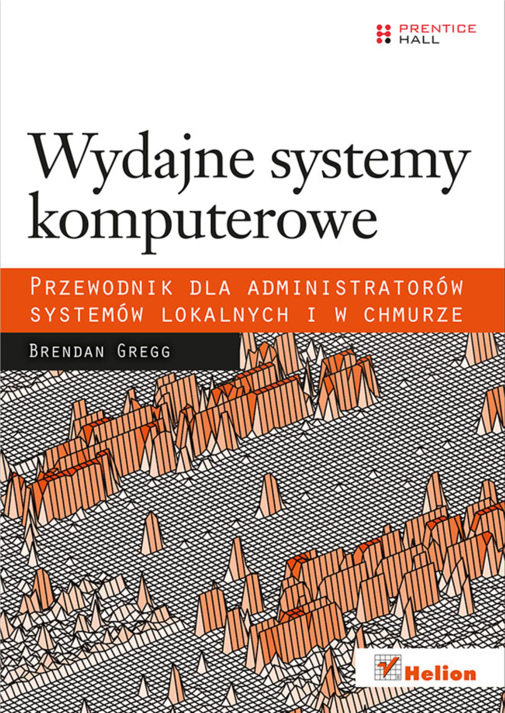 Wydajne Systemy Komputerowe. Przewodnik Dla Administratorów