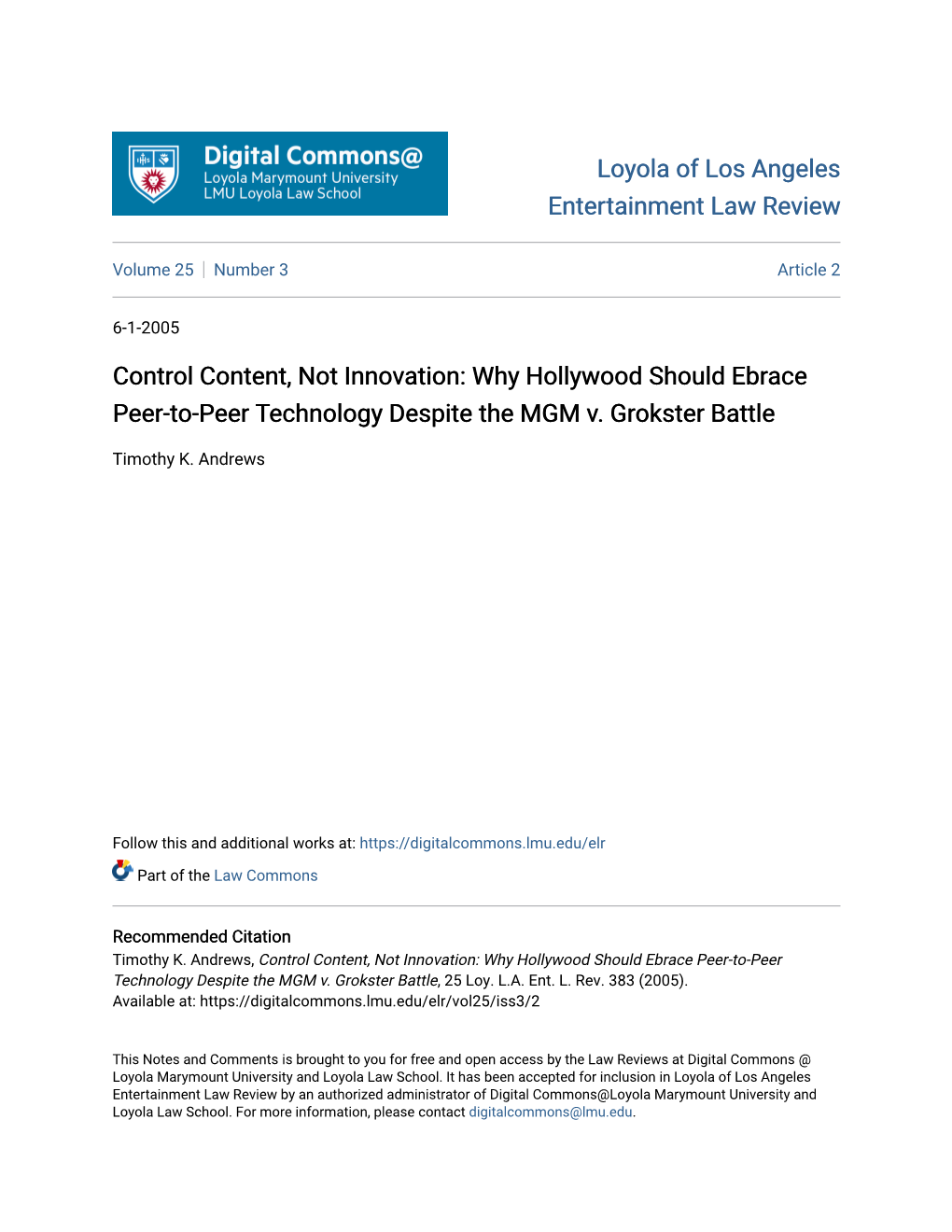 Control Content, Not Innovation: Why Hollywood Should Ebrace Peer-To-Peer Technology Despite the MGM V