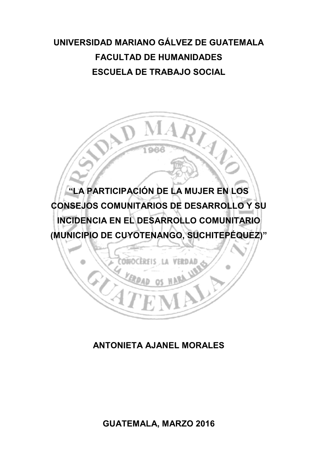 Universidad Mariano Gálvez De Guatemala Facultad De Humanidades Escuela De Trabajo Social