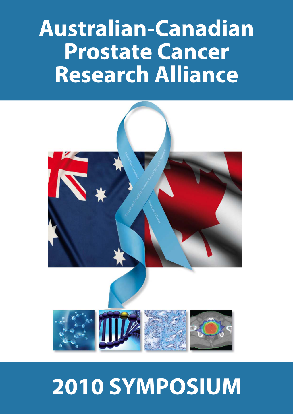 Australian-Canadian Prostate Cancer Research Alliance 2010 SYMPOSIUM